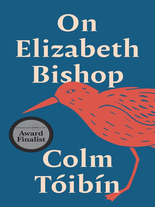 Title details for On Elizabeth Bishop by Colm Tóibín - Wait list